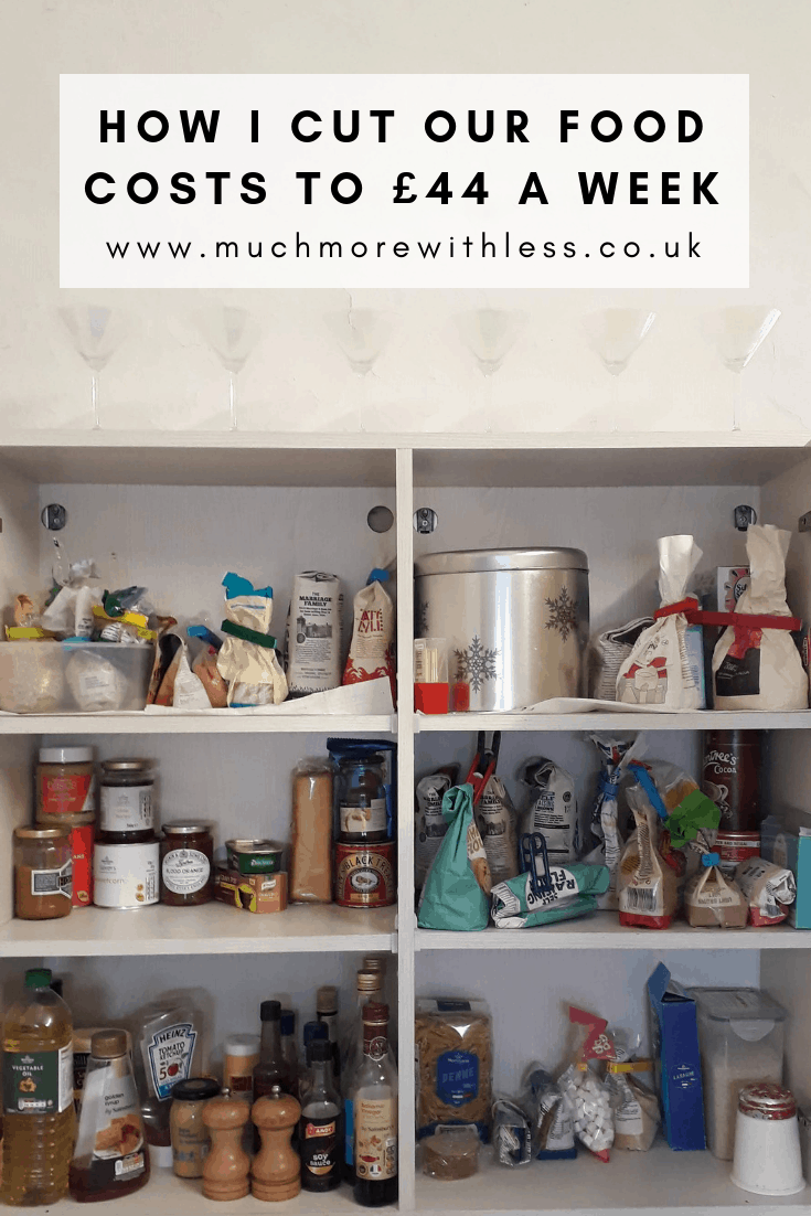 How I cut our food costs to £44 a week Much More With Less